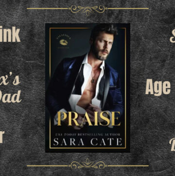 Praise by Sara Cate book review, book one of the Salacious Players' Club, age gap romance, spicy romance, bdsm, boss/secretary, ex's dad
