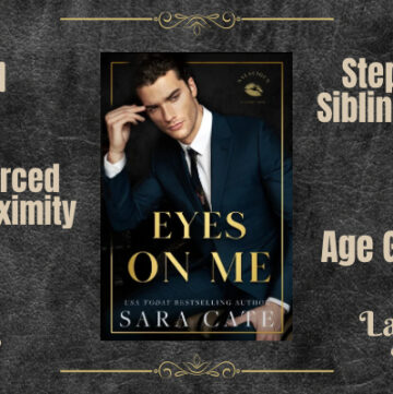 Eyes on Me by Sara Cate, Salacious Players' Club Book Two, Taboo Forbidden Age Gap Romance, Stepsiblings, Camgirl, Voyeur, Enemies to Lovers, Lake House