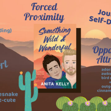 Something Wild and Wonderful, Anita Kelly, Contemporary Romance, MM Romance, Pacific Crest Trail, Rattlesnake meet-cute, Angst with a Happy Ending, Book Review, Hurt/Comfort. Journey of self-discovery, hiking
