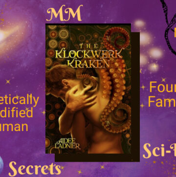 Klockwerk Kraken Collection by Aidee Ladnier, MM Romance, Alien Romance, Found Family, Genetically Modified Human, Scars, Secrets, Hurt/Comfort, Idiots to Lovers, Science Fiction