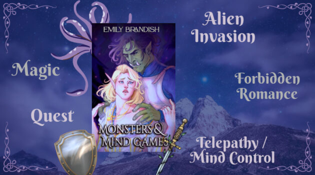 Monsters & Mind Games by Emily Brandish, Alien Invasion, Mind Control, Elf mage and Orc Warrior, Forbidden Romance, Quest, Fantasy Romance, Save the world from alien invasion, Magic, MM Romance, LGBTQ+