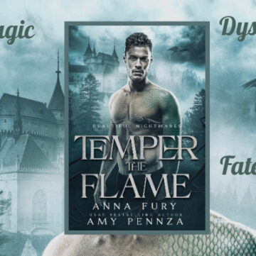 Temper the Flame, Anna Fury, Amy Pennza, Beautiful Nightmares Book 4, MM Beauty and the Beast Retelling, Dragons, Magic, Fated Mates, Dystopia