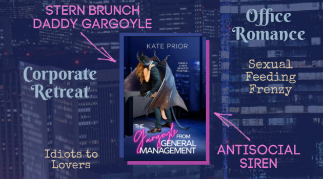 The Gargoyle from General Management, Kate Prior, Claws & Cubicles Book 2, Office Romance, Monster Romance, Siren, Gargoyle, Anxiety Rep, Stern Brunch Daddy, Corporate Retreat, Idiots to Lovers