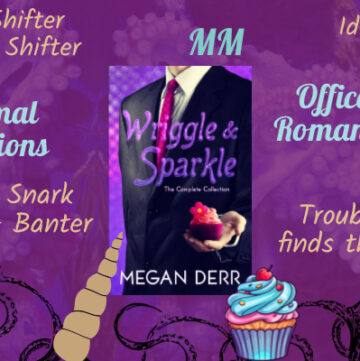 Wriggle and Sparkle by Megan Derr, Spicy Tentacle Books, Kraken Shifter, Unicorn Shifter, Paranormal Investigations, Snark, Banter, Office Romance, MM Romance