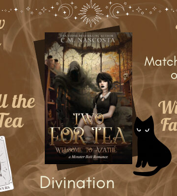 Two for Tea: Welcome to Azathé, Review, CM Nascosta, Cambric Creek, Shadow Creature, Witches, Grief, Mourning, Depression, Familiars, Covens, Voyeurism, Divination