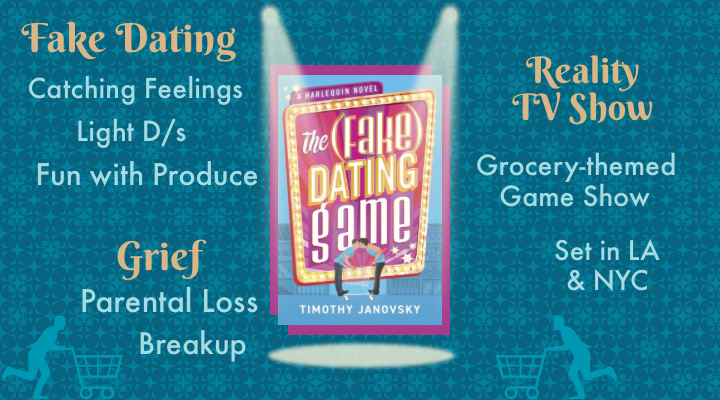 The (Fake) Dating Game by Timothy Janovsky review, MM Romance, MM RomCom, Reality TV, Fake Dating, Catching Feelings, Light Dom/sub, Grocery-themed game show, Grief, parental loss, new breakup, set in LA, set in NYC