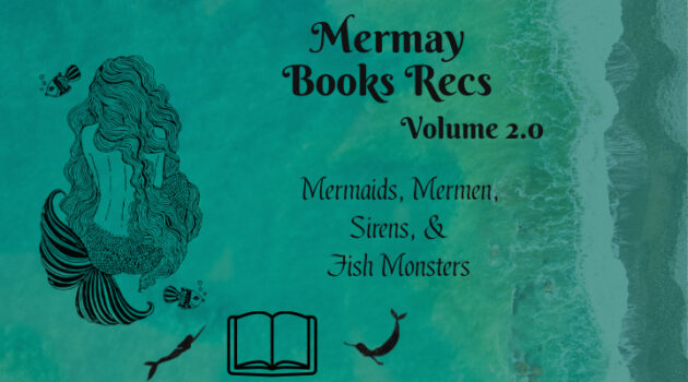 Mermay Books, Fantasy books with Mermen, Mermaids, Sirens, and Fish Monsters, Rec List, MM Romance, FF Romance, MF Romance, Reverse Harem Why Choose, Contemporary Fantasy, Dark Fantasy, Horror, Short Stories