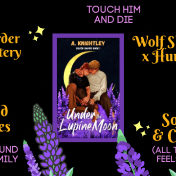 Under the Lupine Moon by A. Knightley Arc Review, MM Romance, Wolf Shifter Romance, Murder Mystery, Set in Alaska, Fated Mates, Found Family, Fluffy Romance, Mental Health Rep, Spicy Romance, Shifter Series Romance